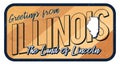 Greeting from Illinois vintage rusty metal sign vector illustration. Vector state map in grunge style with Typography hand drawn Royalty Free Stock Photo