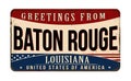 Greetings from Baton Rouge vintage rusty metal sign