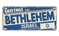 Greetings from Bethlehem vintage rusty metal sign