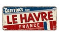 Greetings from Le Havre vintage rusty metal plate