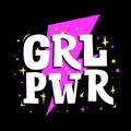 Grl pwr. Girl power motivation poster. Feminism slogan.