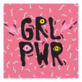 GRL PWR short quote. Girl Power cute hand drawing illustration Royalty Free Stock Photo