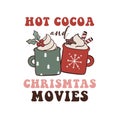 Hot Cocoa and Christmas Movies Groovy Lettering Sign
