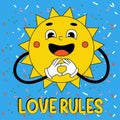 Groovy element funky cute sun. Funny cartoon character sun with hands with gloves. Love rules quote. Vector illustration trendy