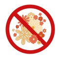 Groovy flowers in the prohibition sign. Vector forbidden sticker. Ban on the hippie parade. Don t pick flowers