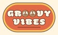 Groovy hippie 70s sticker. Sticker in trendy retro psychedelic cartoon style 60s. Groovy vibes on retro background. Good