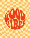 Groovy lettering Good Vibes in circle shape. Retro hippie style, 70s, 80s poster.