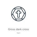 Gross dark cross icon. Thin linear gross dark cross outline icon isolated on white background from signs collection. Line vector