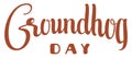 Groundhog day text isolated on white. Lettering for template greeting card Royalty Free Stock Photo