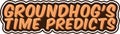 Groundhog Prophecy Lettering Vector Design