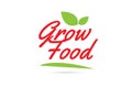 Grow Food hand written word text for typography design in red