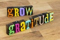 Grow gratitude be grateful spiritual religious appreciation pray often Royalty Free Stock Photo