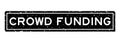 Grunge black crowd funding word square rubber stamp on white background