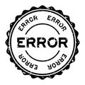 Grunge black error word round rubber stamp on white background