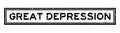 Grunge black great depression word square rubber stamp on white background