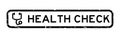 Grunge black health check word with stethoscope icon square rubber stamp on white background