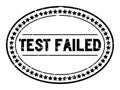 Grunge black test failed word oval rubber stamp on white background