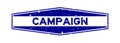 Grunge blue campaign word hexagon rubber stamp on white background