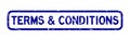 Grunge blue terms and conditions square rubber stamp on white background