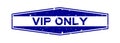 Grunge blue VIP abbreviation of very important person only word hexagon rubber stamp on white background