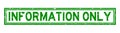 Grunge green information only word square rubber stamp on white background