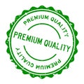 Grunge green premium quality word round rubber stamp on white background Royalty Free Stock Photo