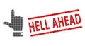 Grunge Hell Ahead Seal and Halftone Dotted Hand Pointer Up