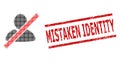 Grunge Mistaken Identity Stamp and Halftone Dotted Wrong User Royalty Free Stock Photo