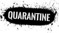 Grunge Quarantine Word. Black Vector Illustration on White. Ink Stain With Quarantine Text. Healthcare Concept