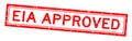 Grunge red EIA Abbreviation of Environmental Impact Assessment approved word square rubber stamp on white background Royalty Free Stock Photo