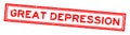 Grunge red great depression word square rubber stamp on white background