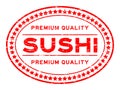 Grunge red premium quality sushi oval rubber stamp on white background Royalty Free Stock Photo