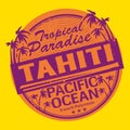 Grunge rubber stamp or label with the name of Tahiti