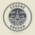 Grunge rubber stamp or label with text Eugene, Oregon