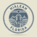 Grunge rubber stamp or label with text Hialeah, Florida