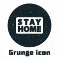 Grunge Stay home icon isolated on white background. Corona virus 2019-nCoV. Monochrome vintage drawing. Vector.