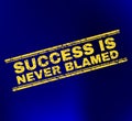 SUCCESS IS NEVER BLAMED Scratched Stamp Seal on Gradient Background