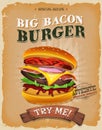 Grunge And Vintage Big Bacon Burger Poster Royalty Free Stock Photo