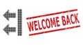 Grunge Welcome Back Seal Stamp and Halftone Dotted Bring Left