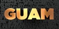 Guam - Gold text on black background - 3D rendered royalty free stock picture