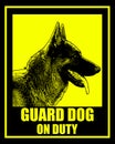 Guard dog on duty sign Royalty Free Stock Photo