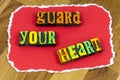 Guard your heart be careful beware love relationship Royalty Free Stock Photo