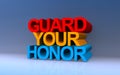 guard your honor on blue