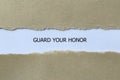 guard your honor on white paper