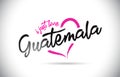 Guatemala I Just Love Word Text with Handwritten Font and Pink Heart Shape