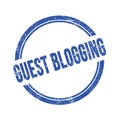 GUEST BLOGGING text written on blue grungy round stamp