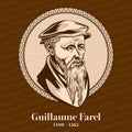 Guillaume Farel 1489-1565 was a French evangelist, Protestant reformer and a founder of the Reformed Church Royalty Free Stock Photo