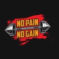 Gym quote - No pain no gain - vector t shirt design