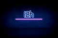 12h - blue neon announcement signboard Royalty Free Stock Photo