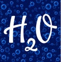 H2O hand drawn lettering water symbol on seamless bubbles pattern